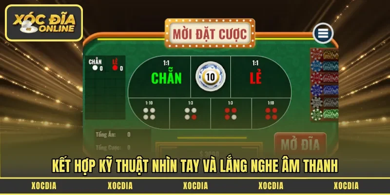 Kết hợp kỹ thuật nhìn tay và lắng nghe âm thanh