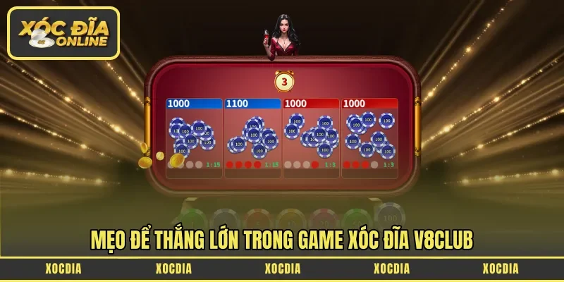 Mẹo để thắng lớn trong game xóc đĩa V8club